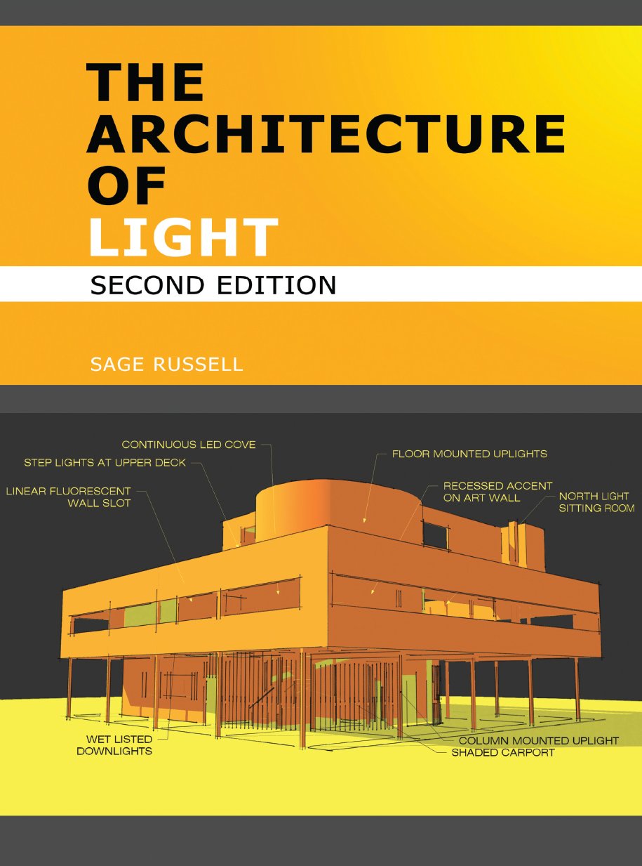 The Architecture Of Light (2nd Edition): A textbook of procedures and practices for the Architect, Interior Designer and Lighting Designer.