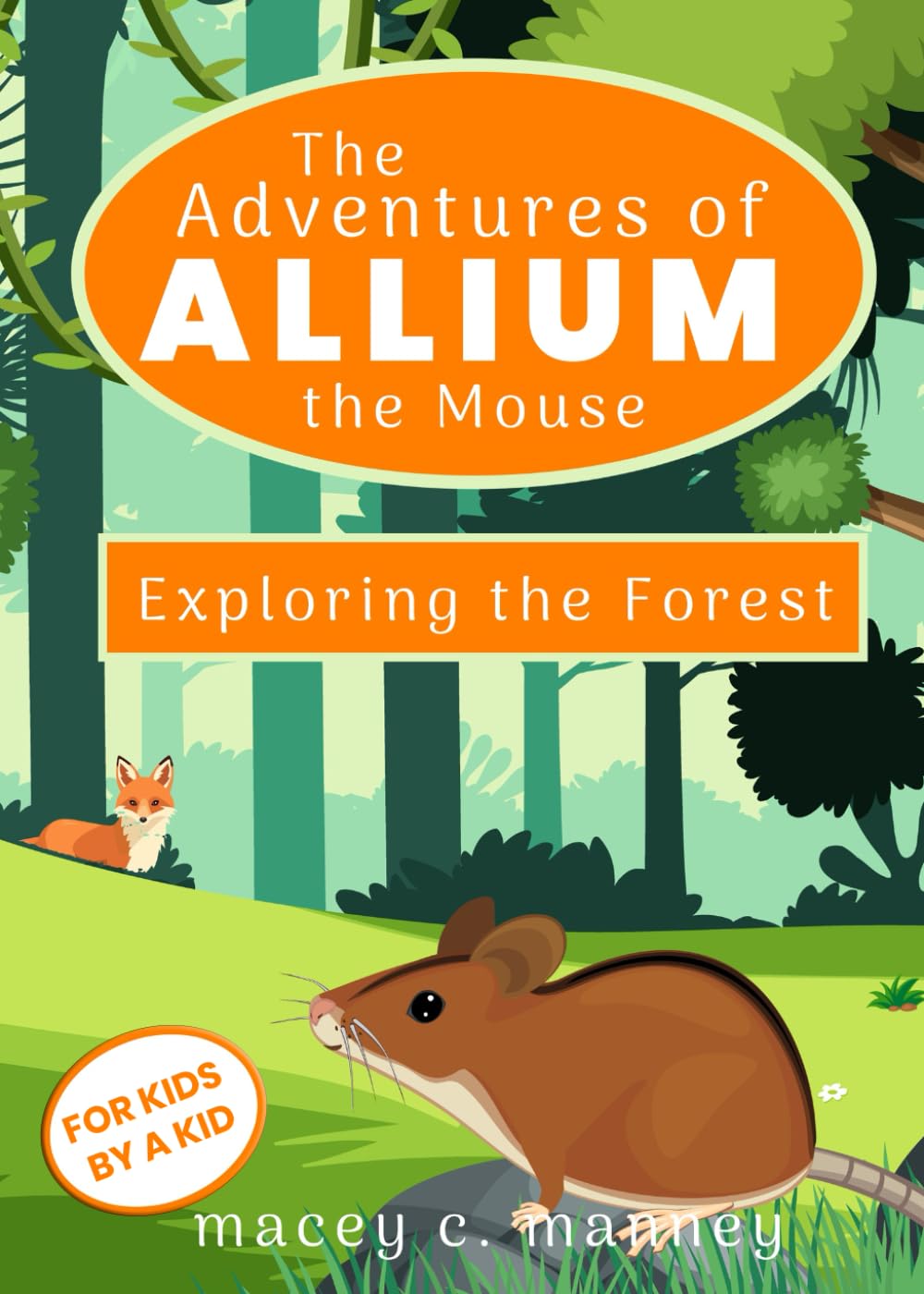 Exploring the Forest: The Adventures of Allium the Mouse