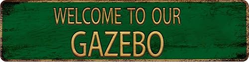 Letrero de metal vintage con texto en inglés "Welcome to Our GAZEBO", de 4 x 16 pulgadas, letrero de calle para el hogar, restaurante, bar,