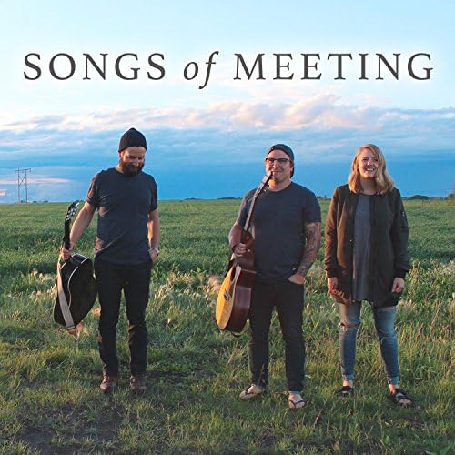 Songs of Meeting Songs of Meeting Digital Music