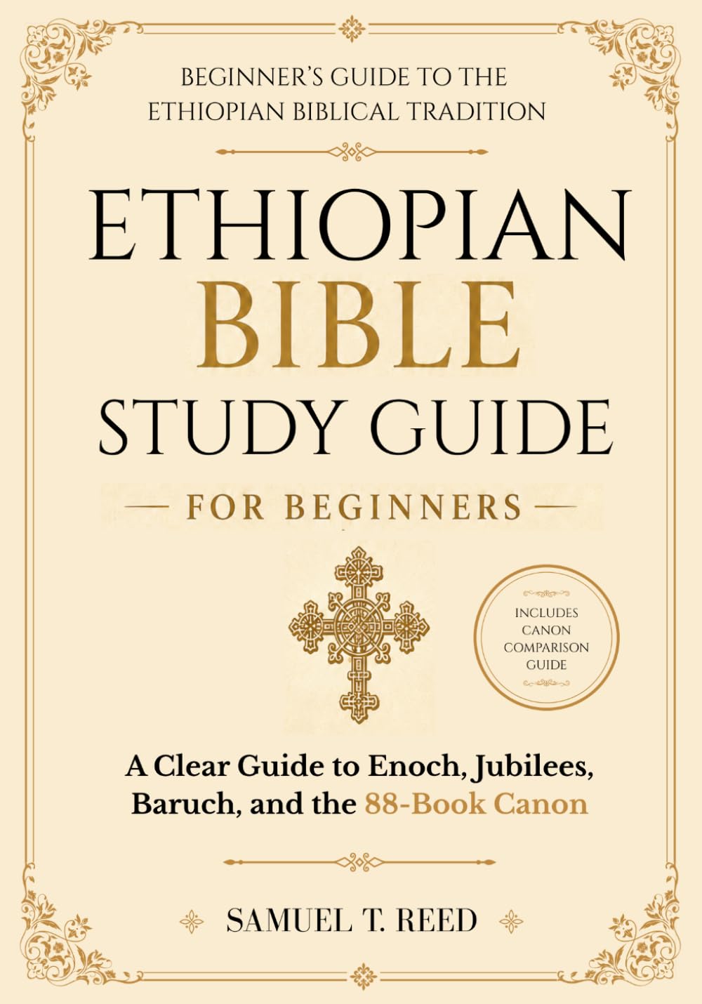 Ethiopian Bible Study Guide for Beginners: A Clear Guide to Enoch, Jubilees, Baruch, and the 88-Book Canon