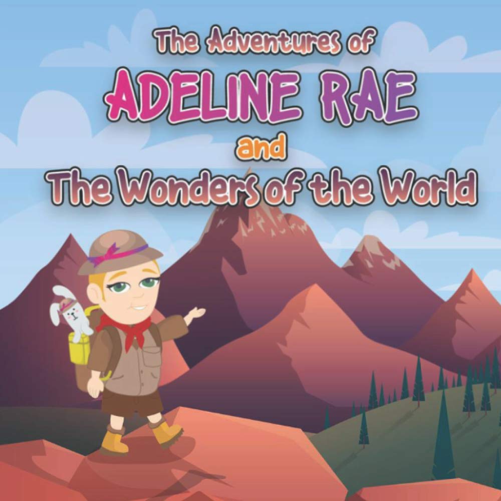 The Adventures of Adeline Rae: Adeline Rae and the Wonders of the World