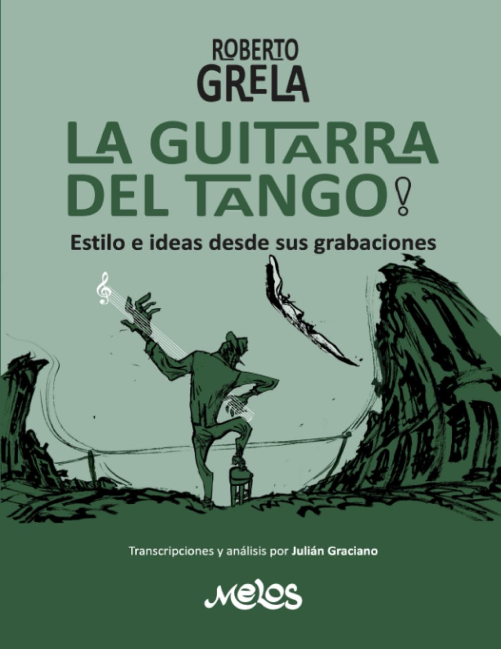 Roberto Grela, la guitarra del tango