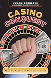 Casino Conquest: Beat the Casinos at Their Own Games!