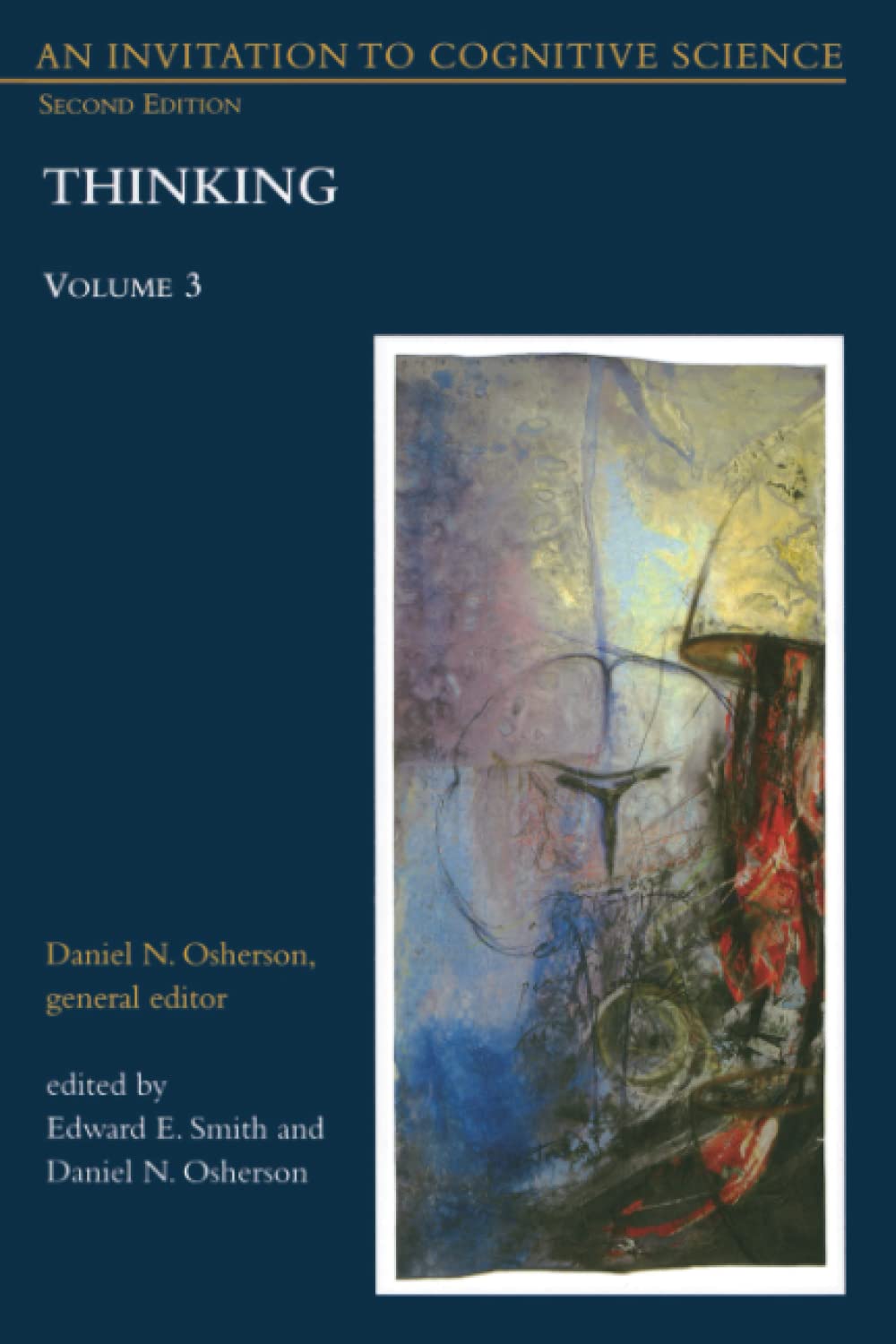 An Invitation to Cognitive Science, second edition, Volume 3: Thinking (The MIT Press)