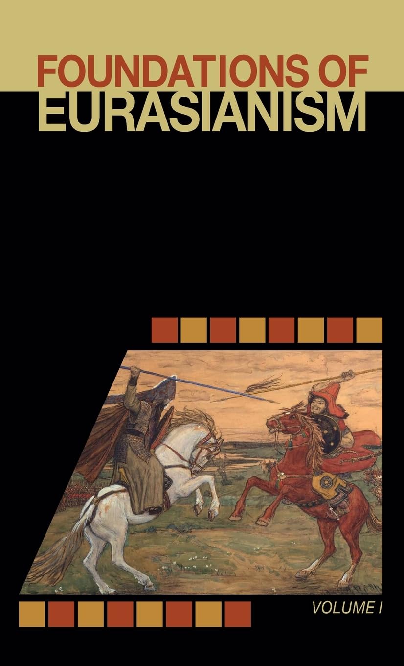 Foundations of Eurasianism: Volume I: 1