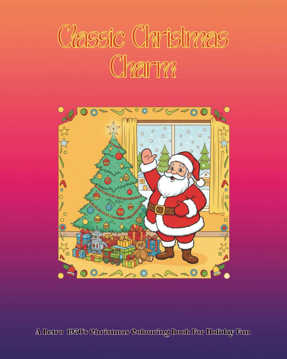 Classic Christmas Charm: A Retro 1950s Christmas Colouring Book for Holiday Fun