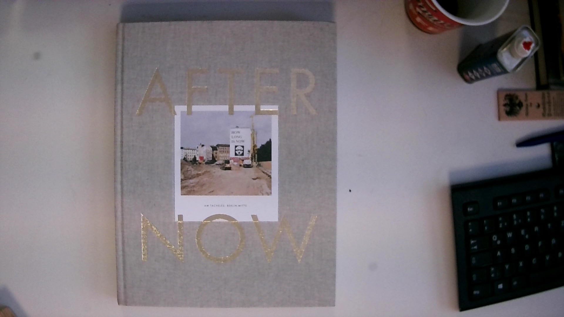 Livre After Now Am Tacheles Berlin-Mitte architecture contemporaine urbaine