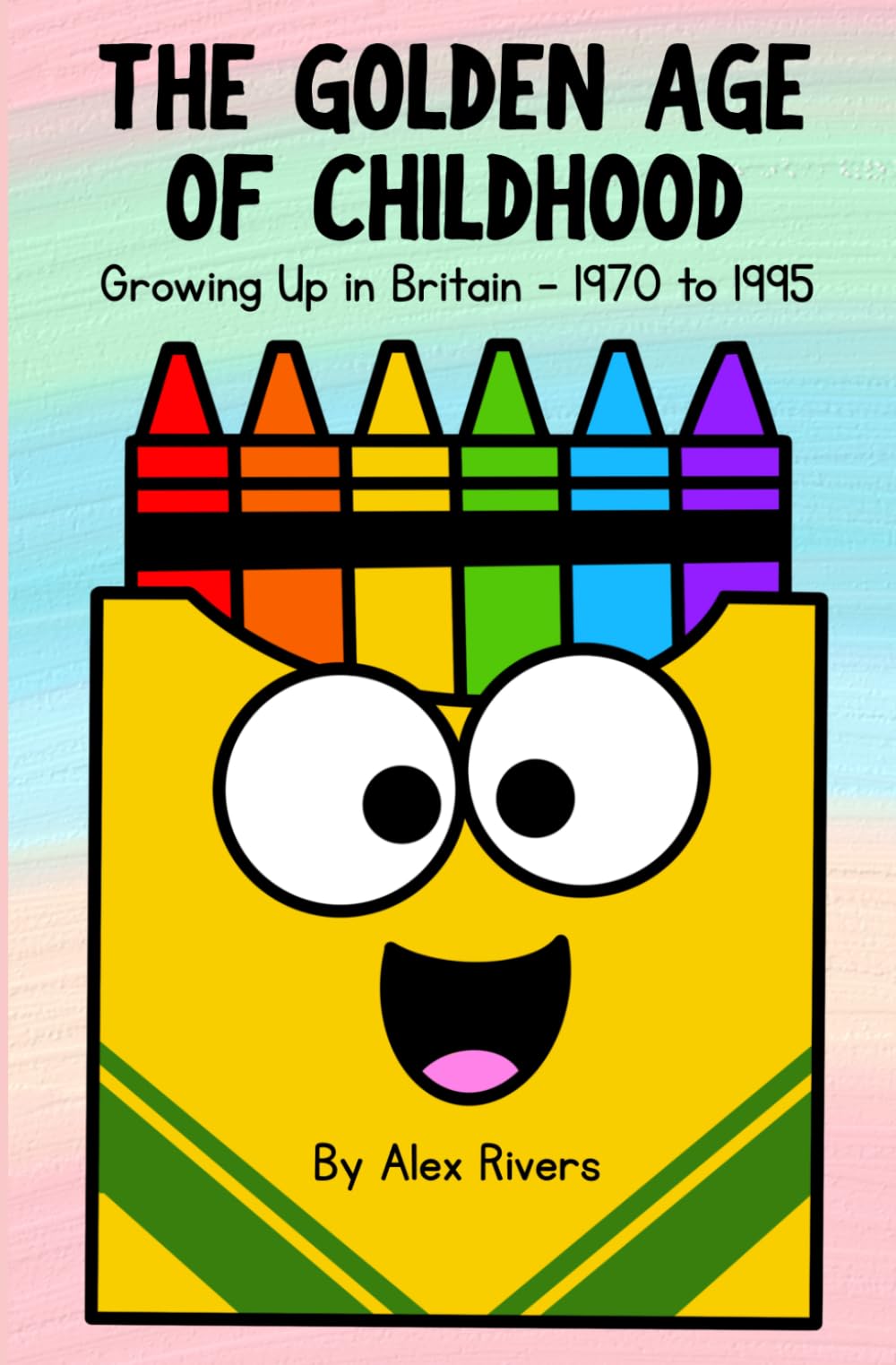 The Golden Age of Childhood: Growing Up in Britain - 1970 to 1995