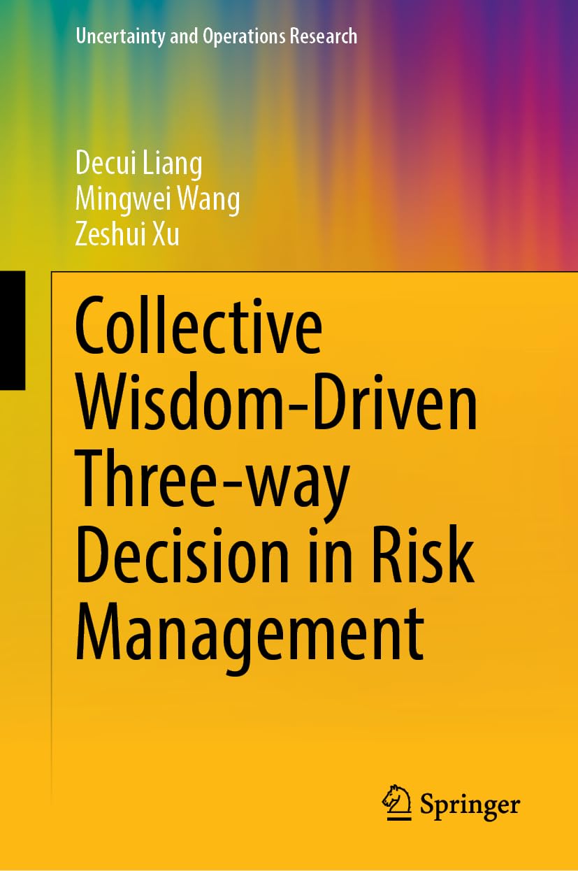Collective Wisdom-Driven Three-Way Decision in Risk Management (Uncertainty and Operations Research)