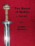 The Beast of Dublin--A Preview