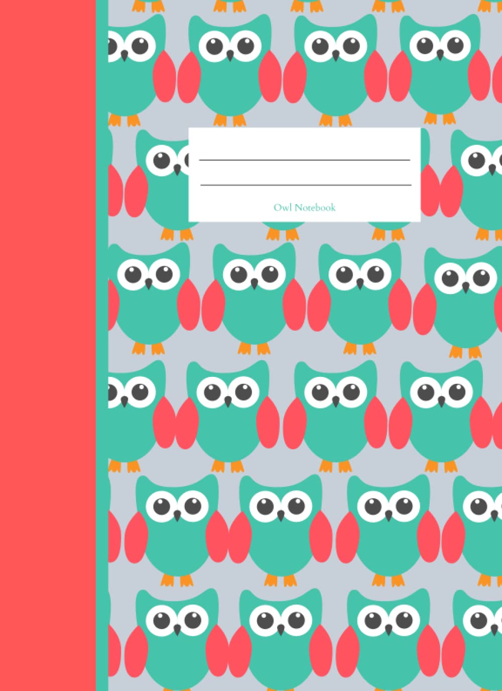 Owl Notebook: Cute and fun owl diary or journal. Perfect for kids of all ages. Composition size 8x11. Contains 120 pages of lined and blank sheets for drawing, writing, and storytelling.