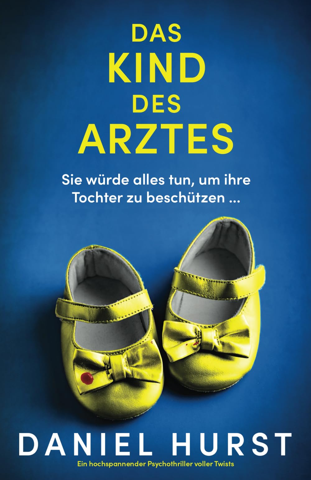 Das Kind des Arztes: Ein hochspannender Psychothriller voller Twists (Die Frau des Arztes)