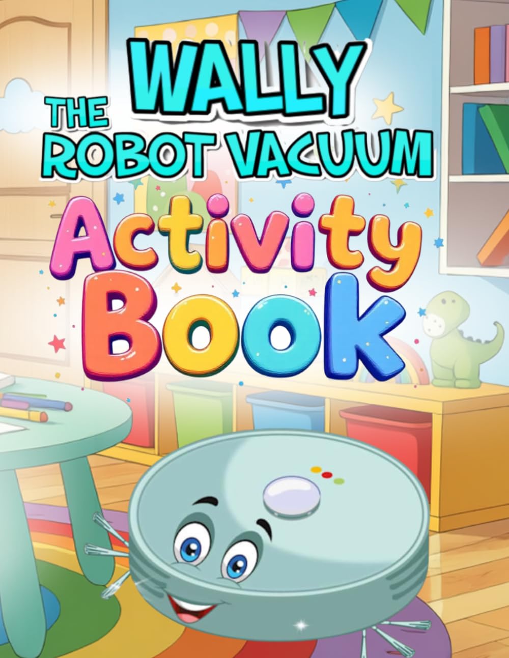 Wally the Robot Vacuum Activity Book