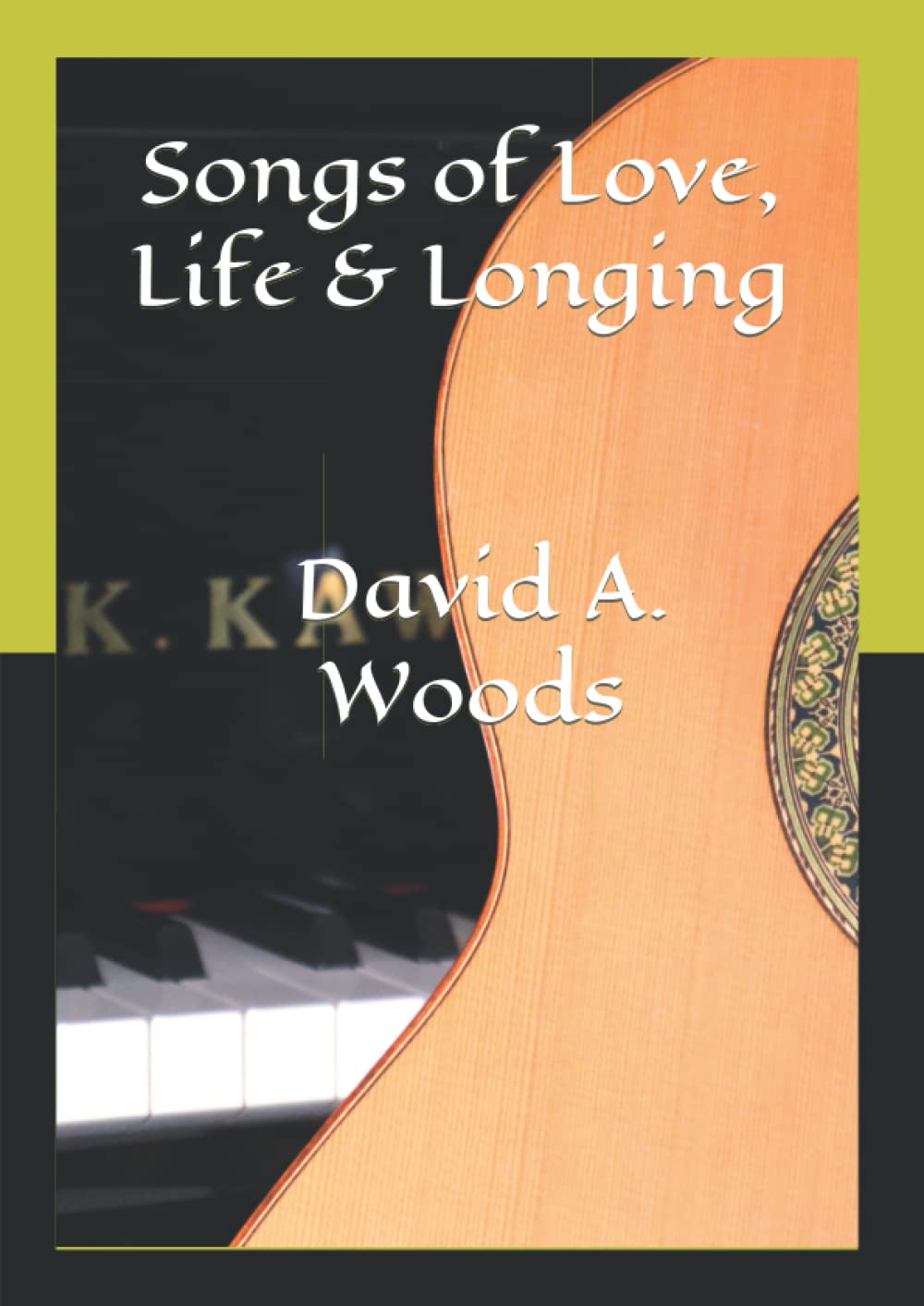 Songs of Love, Life & Longing