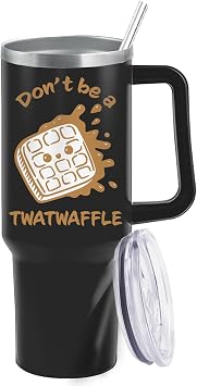 40 oz Tumbler with Handle Dont Be a Twatwaffle Tumbler with Lid and Straw Insulated Tumblers Stainless Steel Tumblers