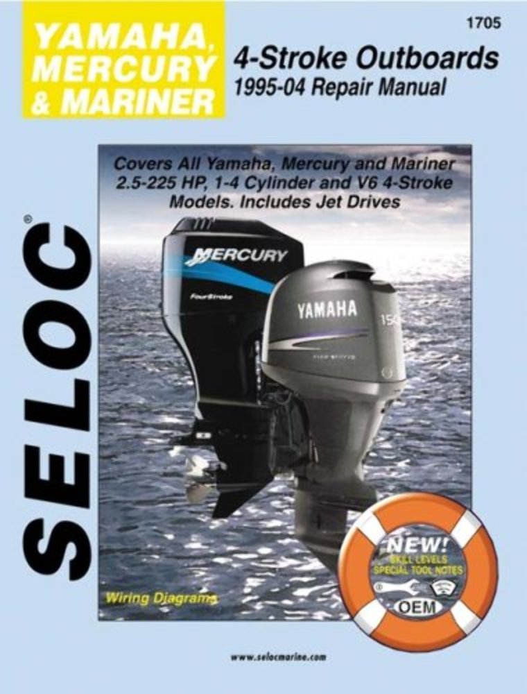 Yamaha, Mercury, & Mariner Outboards, All 4 Stroke Engines, 1995-2004 (Seloc Marine Manuals)