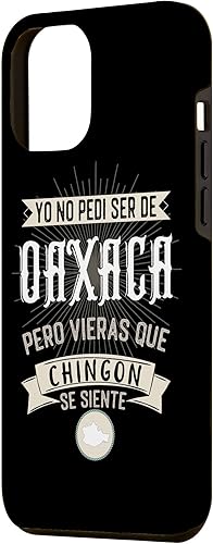 Miniatura 2 de Funda para iPhone 12 Pro Max Yo No Pedí Ser De Oaxaca Pero Vieras Que Chingon Se Siente