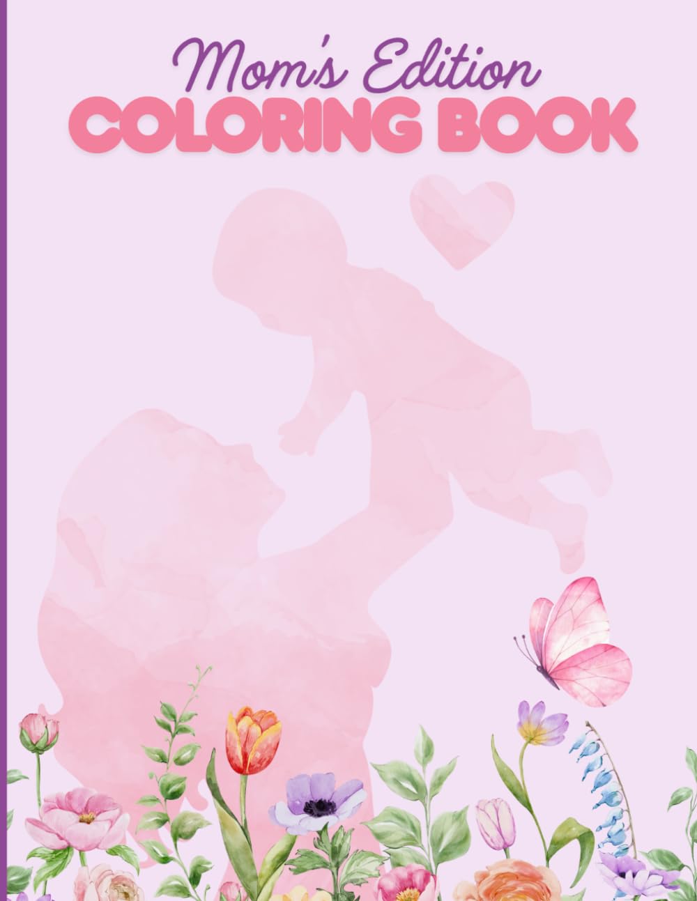 Mom's Edition - Coloring with Faith: Coloring Book