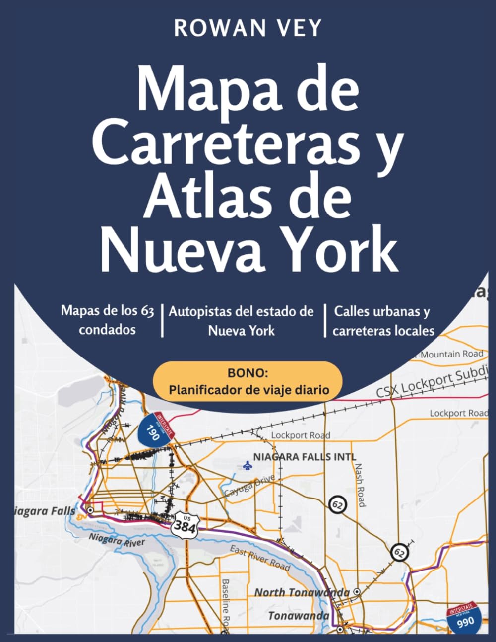 Mapa de Carreteras y Atlas de Nueva York: Mapas de los 63 condados, con rutas escénicas, lugares de interés y referencia para viajes