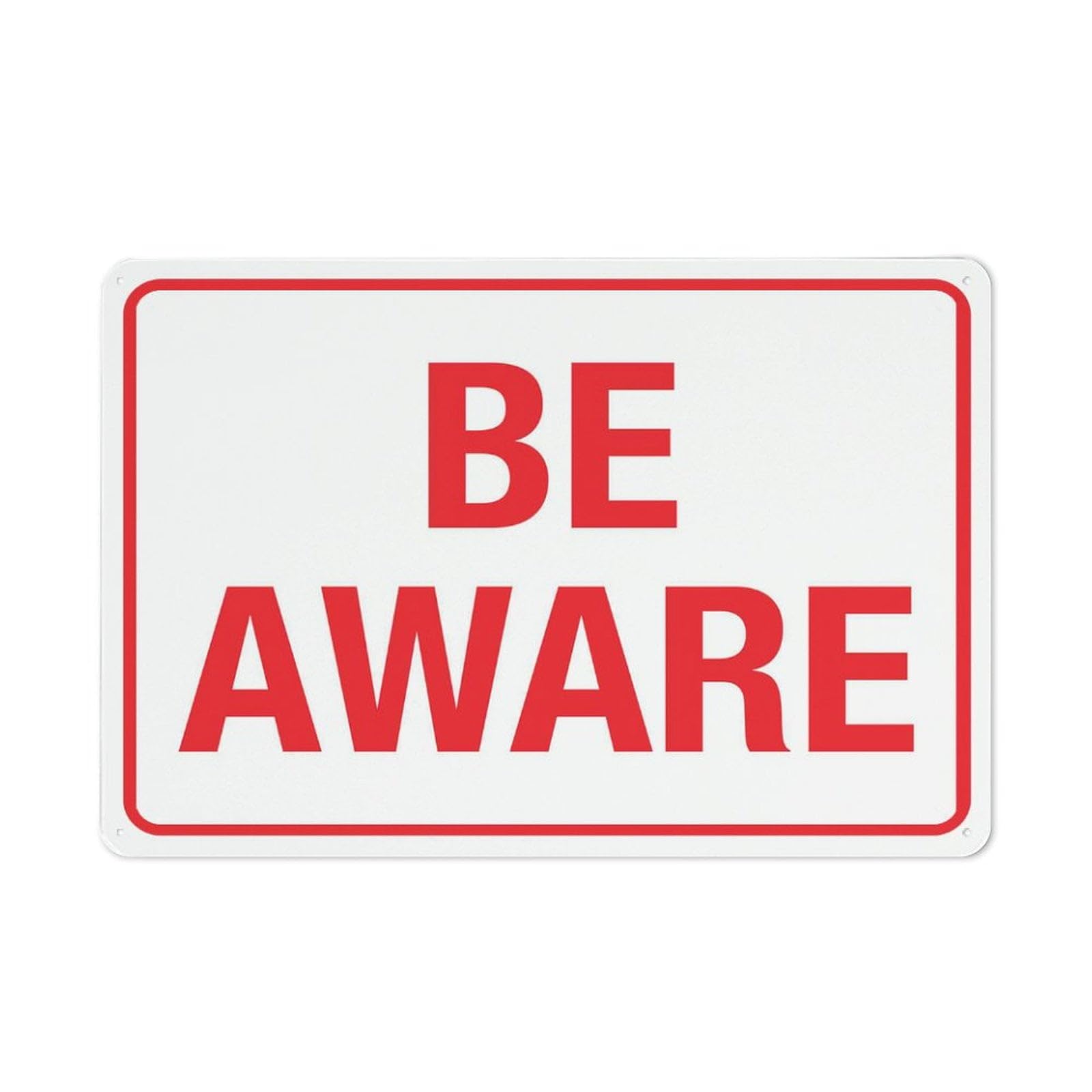 peiyeety Be Aware Sign - 8"x12" Rust Free Aluminum, Outdoor/Indoor For Home/Business/Yard
