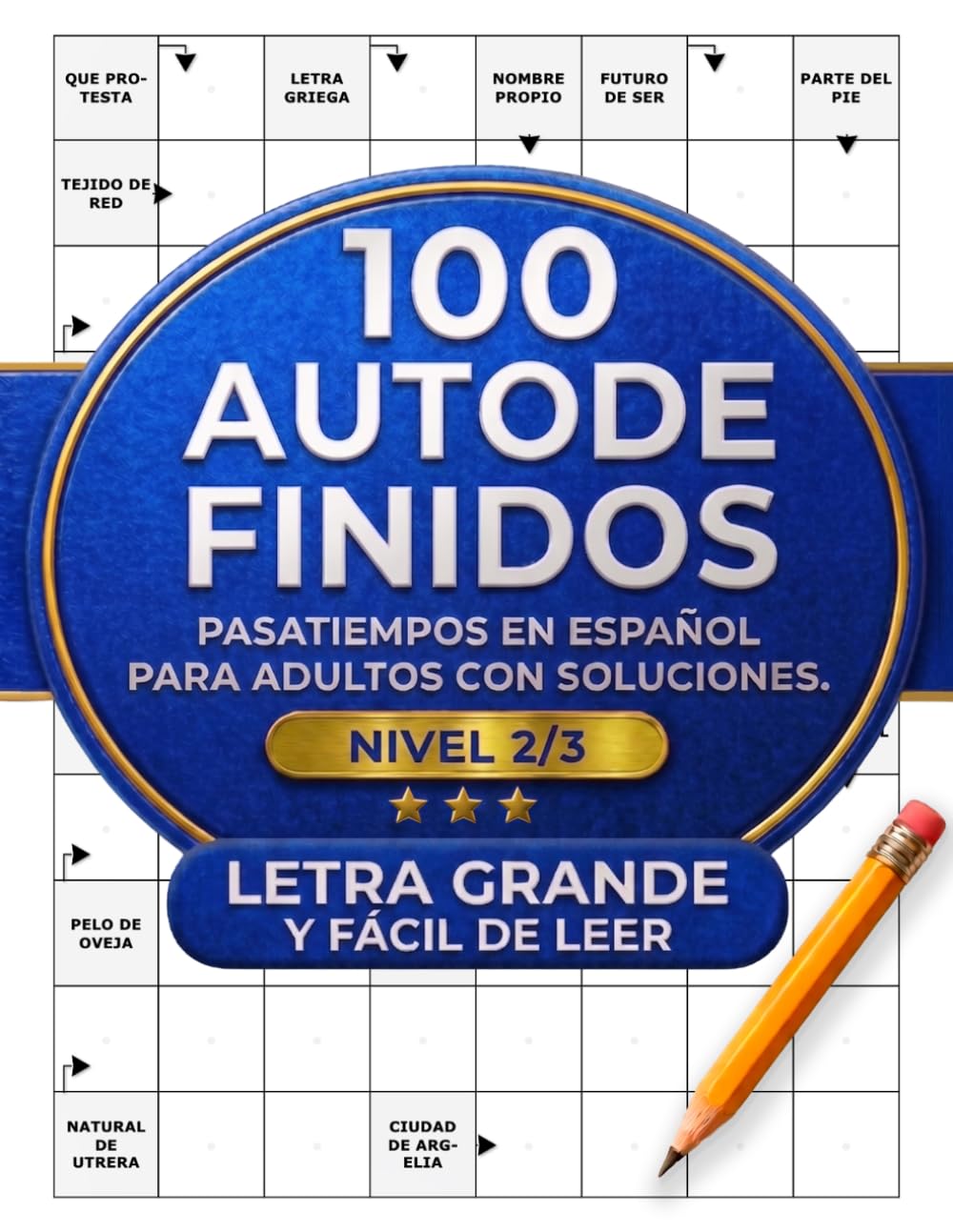 100 Autodefinidos Letra Grande: Crucigramas y pasatiempos en español para adultos