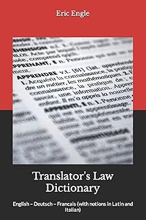 Translator's Law Dictionary: English – Deutsch – Francais (with notions in Latin and Italian) (Quizmaster Common Law for German and European Jurists)
