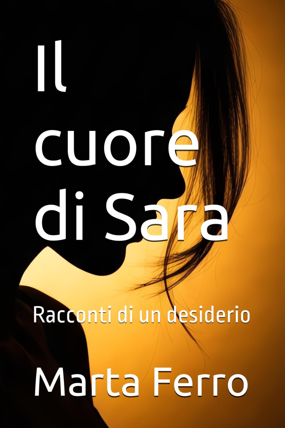 Il cuore di Sara: Racconti di un desiderio (Diari di Elena)