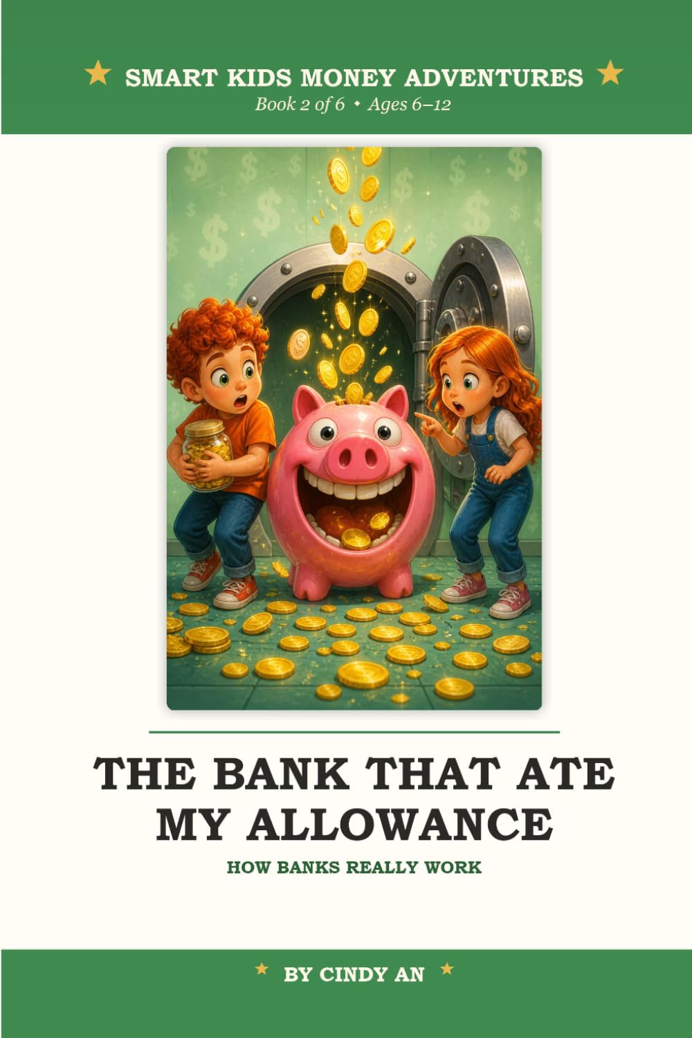 The Bank That Ate My Allowance: A Money Adventure for Young Thinkers — Fun Stories and Lessons to Teach Children Ages 6–12 How Banks Work, How ... Credit and Debt (Smart Kids Money Adventures)