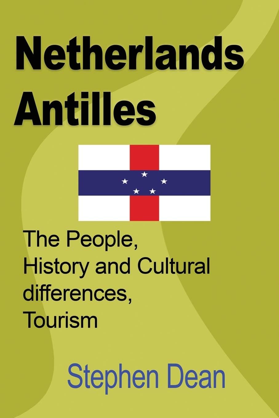 Netherlands Antilles: The People, History and Cultural differences, Tourism