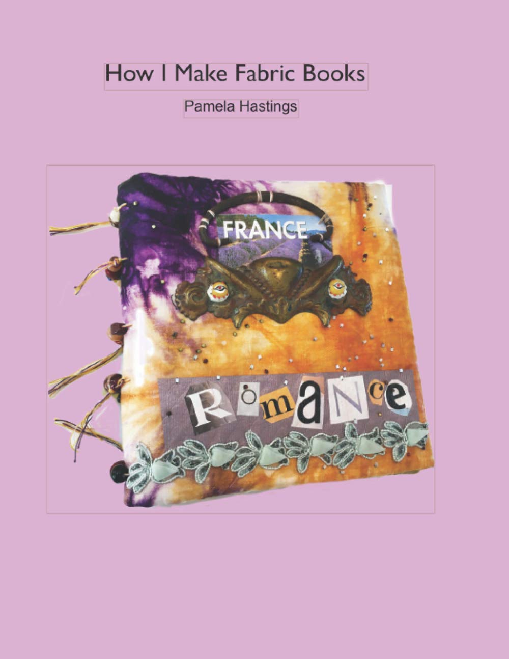 How I Make Fabric Books