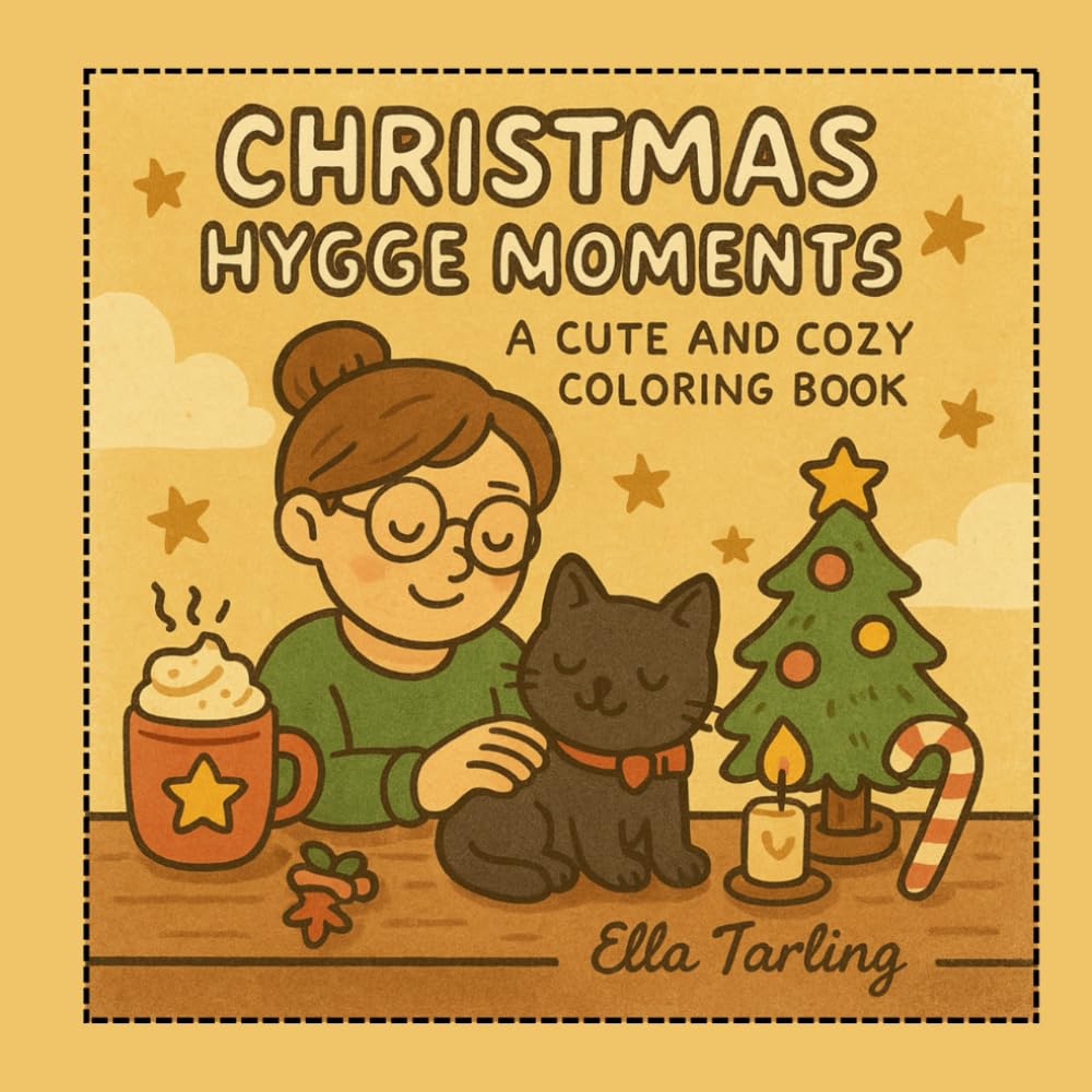 Christmas Hygge Moments – A Cute & Cozy Coloring Book: 40 Heartwarming Designs for Girls, Teens & Adults