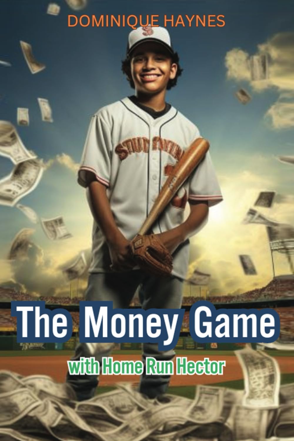 The Money Game with Home Run Hector (The Young Money All-Stars Series)