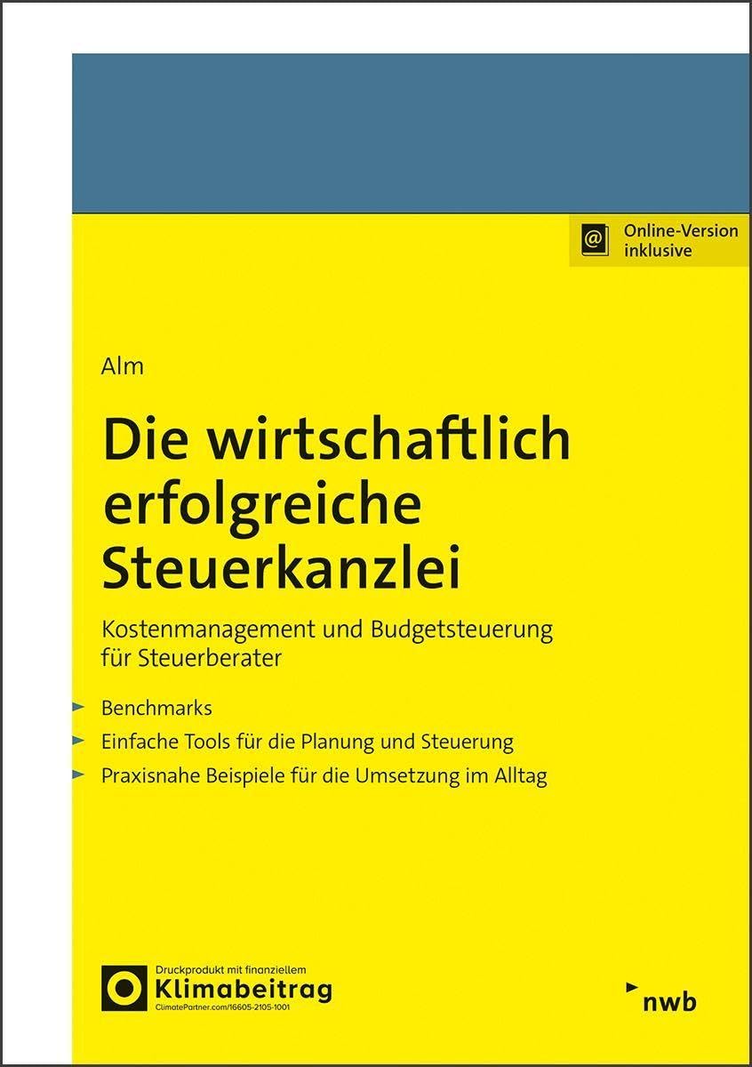 Die wirtschaftlich erfolgreiche Steuerkanzlei: Kostenmanagement und Budgetsteuerung für Steuerberater