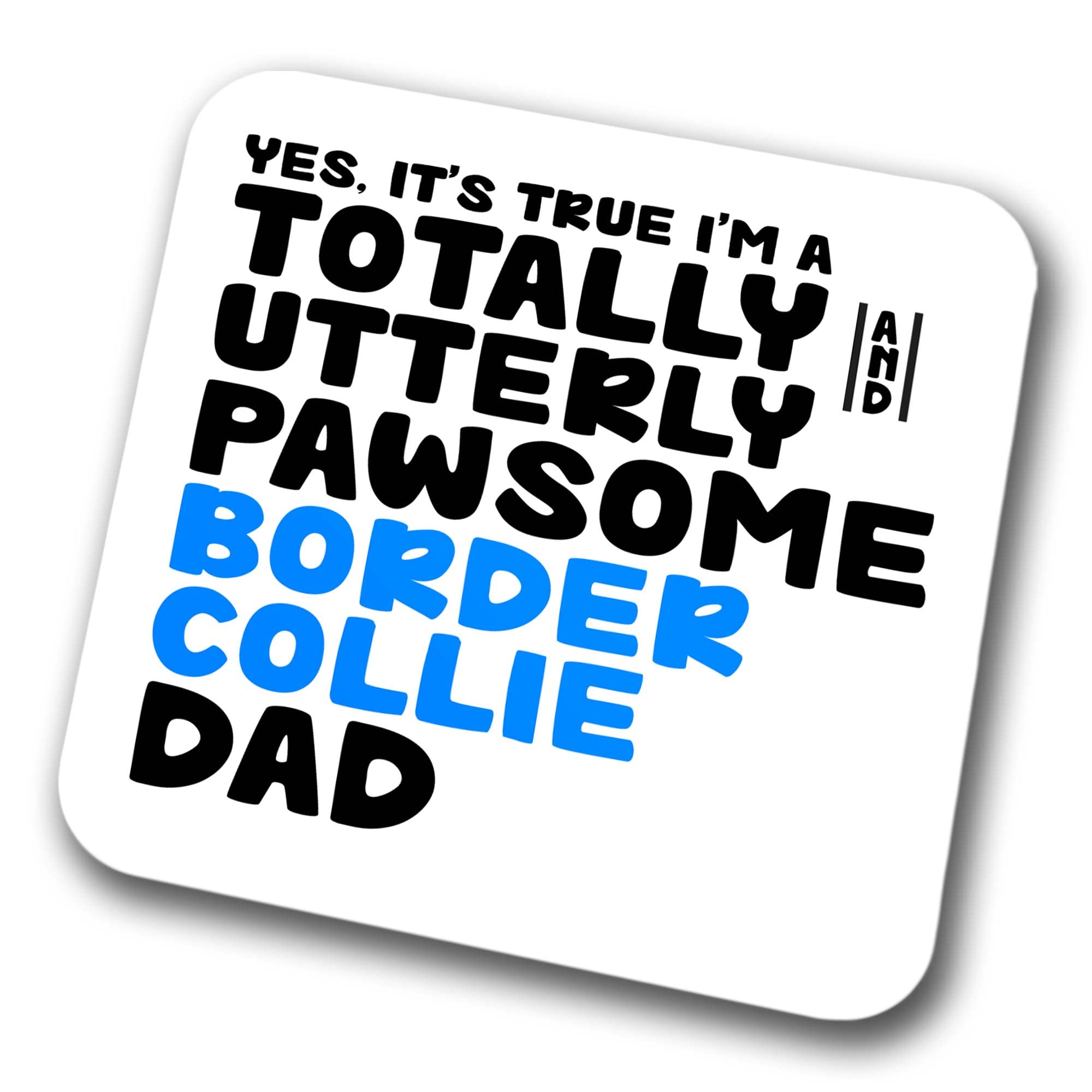 Faithful Prints Boys Dad Border Collie Coaster Pawsome Border Collie | Pet Present For Border Collie Lover | Dog Friend Joke Funny Gift Birthday Christmas, Hardboard Coaster