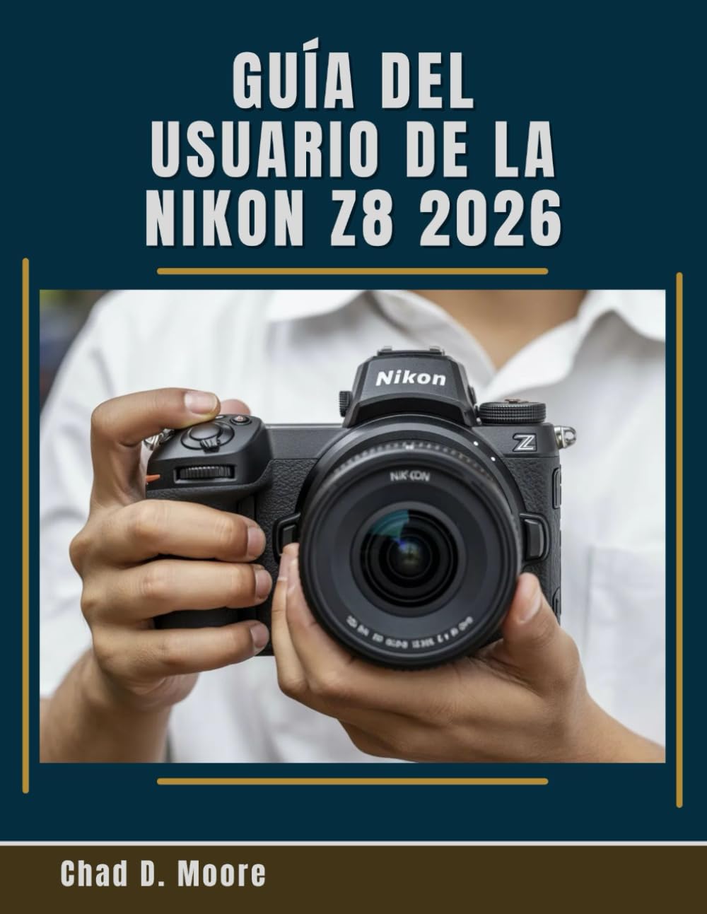 Guía Del Usuario De La Nikon Z8 2026: Aprenda los controles, la configuración y los flujos de trabajo de la Nikon Z8 como un profesional