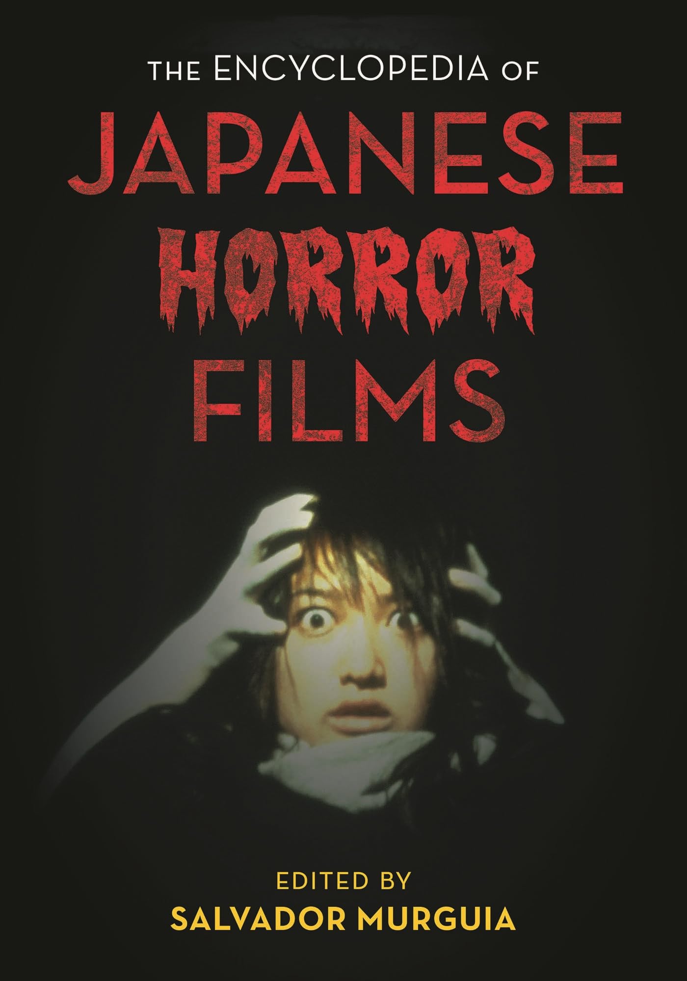 The Encyclopedia of Japanese Horror Films