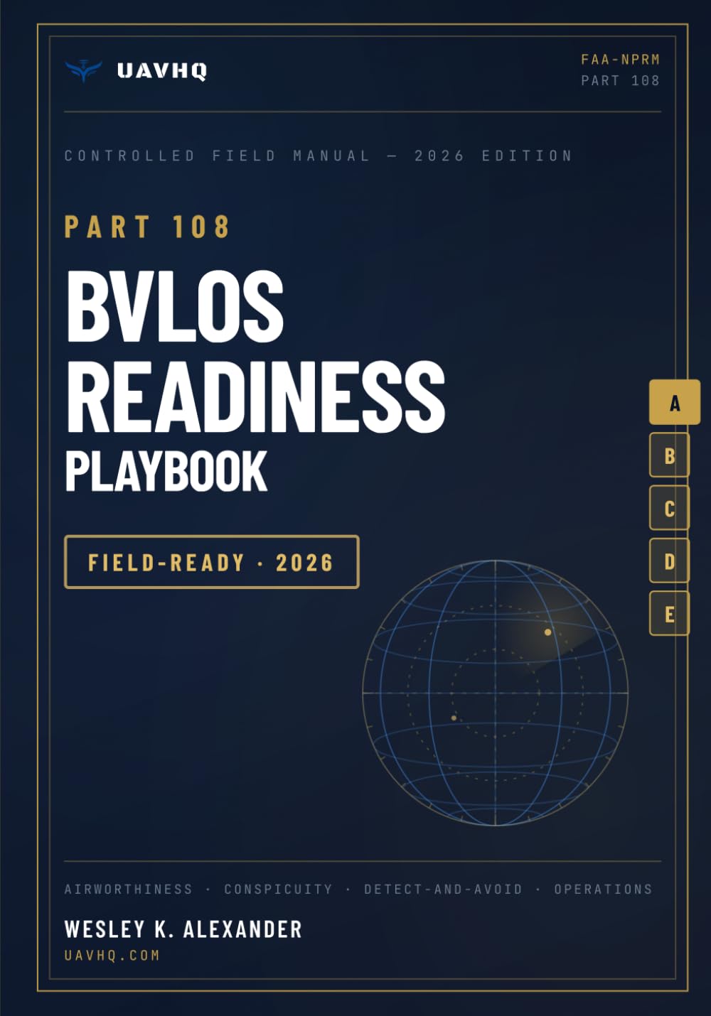 Part 108 BVLOS Readiness Playbook: How Commercial Drone Operators Can Prepare Now for the Biggest Regulatory Shift in UAS History