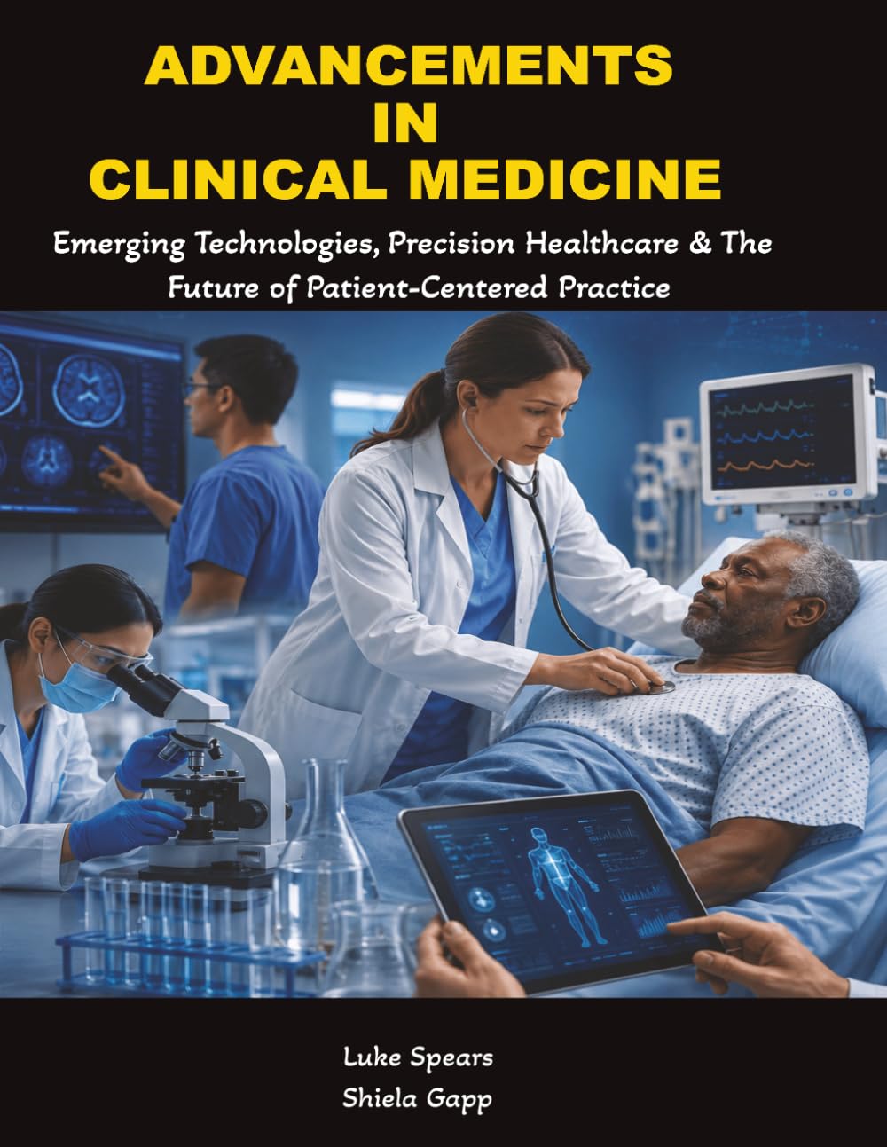 Advancements in Clinical Medicine: Emerging Technologies, Precision Healthcare, and the Future of Patient-Centered Practice