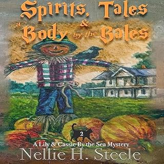 Spirits, Tales & a Body by the Bales Audiolibro Por Nellie H. Steele arte de portada