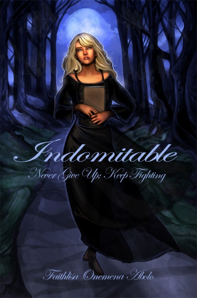 Indomitable: Never Give Up; Keep Fighting