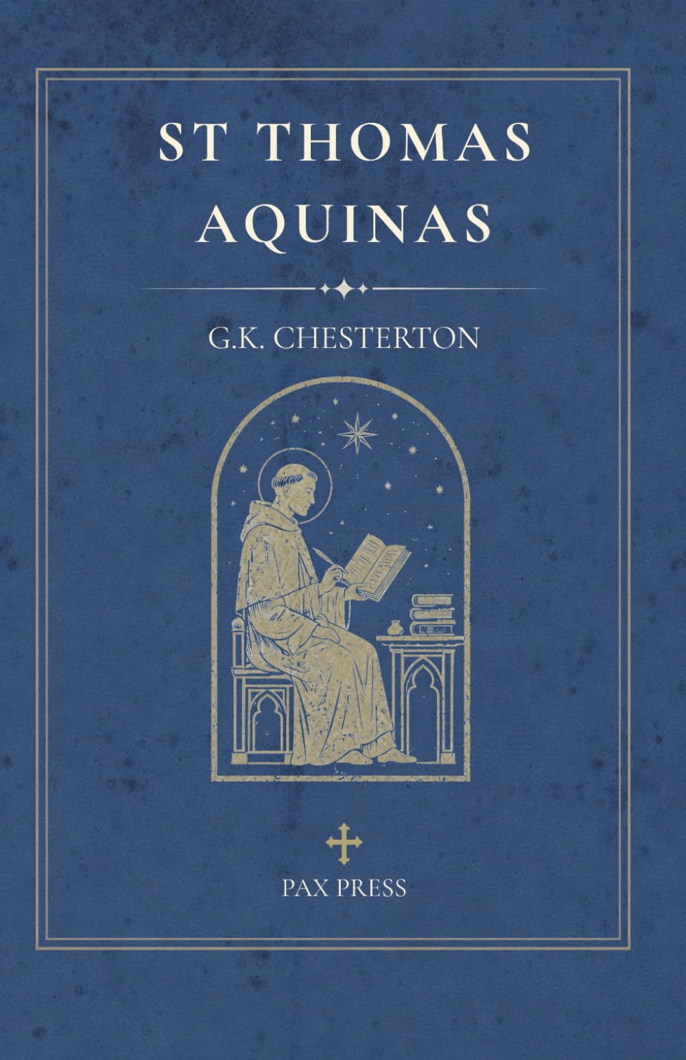 St. Thomas Aquinas: A Classic Biography by G.K. Chesterton