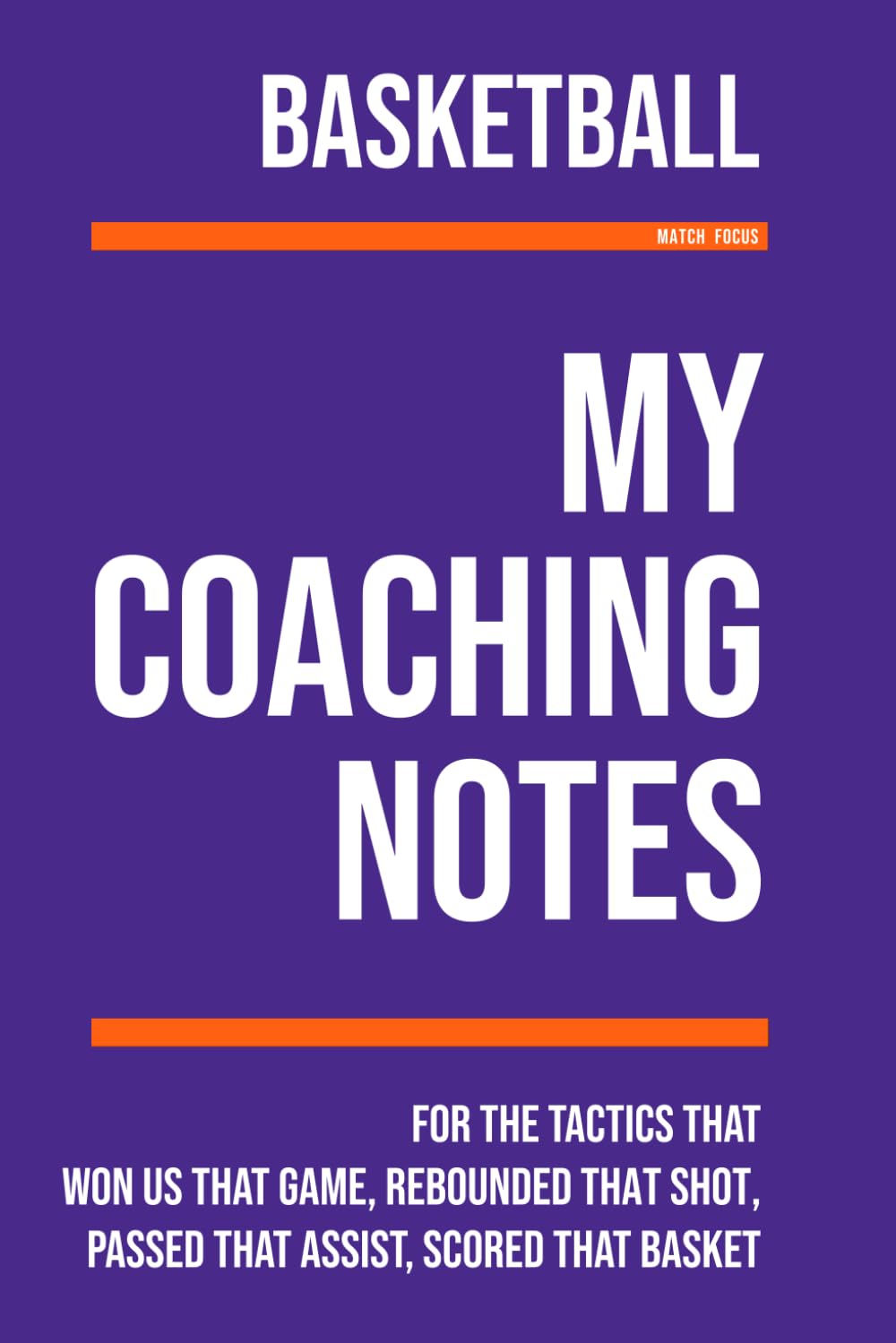 My Basketball Coaching: [Match Focus]
