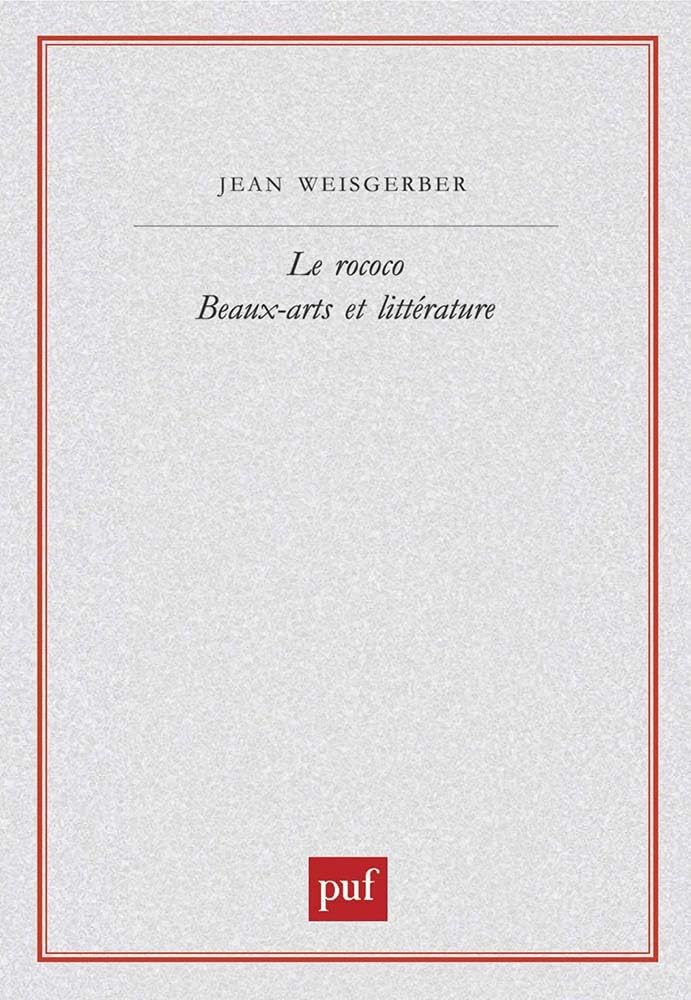 Le rococo : Beaux-arts et littérature - Livre illustré sur l'histoire de l'art du XVIIIe siècle