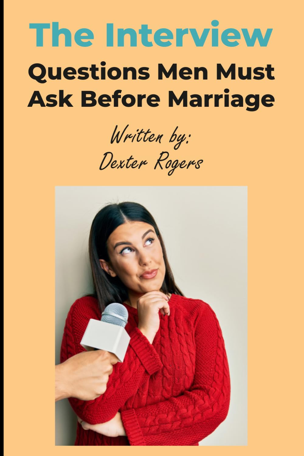 The Interview: Questions Men Must Ask Before Marriage