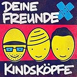  Kindsköpfe