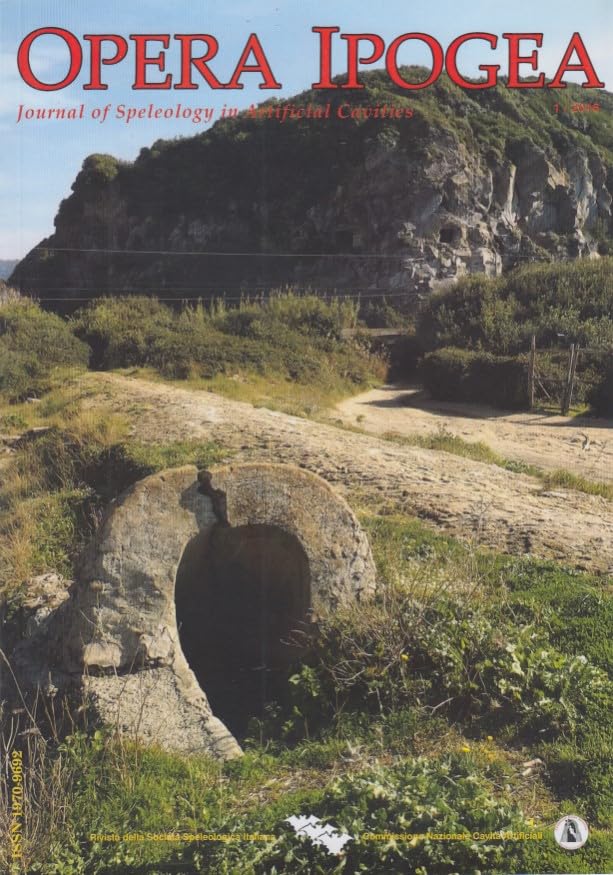 Opera Ipogea, Giornale di Speleologia in Cavità Artificiali Numero 1 2016
