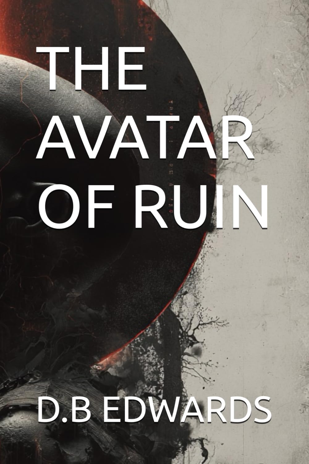 THE AVATAR OF RUIN (THE ARCHITECT OF ASHES)