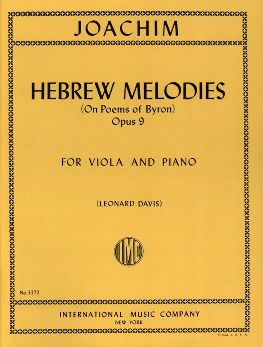 Joachim, Joseph - Hebrew Melodies (On Poems of Byron), Op 9 - Viola and Piano - edited by Leonard Davis - International [Sheet music] [Sheet music] [Sheet music] [Sheet music] [Sheet music] [Sheet music] [Sheet music] [Sheet music] [Sheet music] [Sheet music] [Sheet music] [Sheet music]      Sheet music