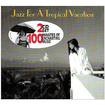 Jazz for A Tropical Vacation